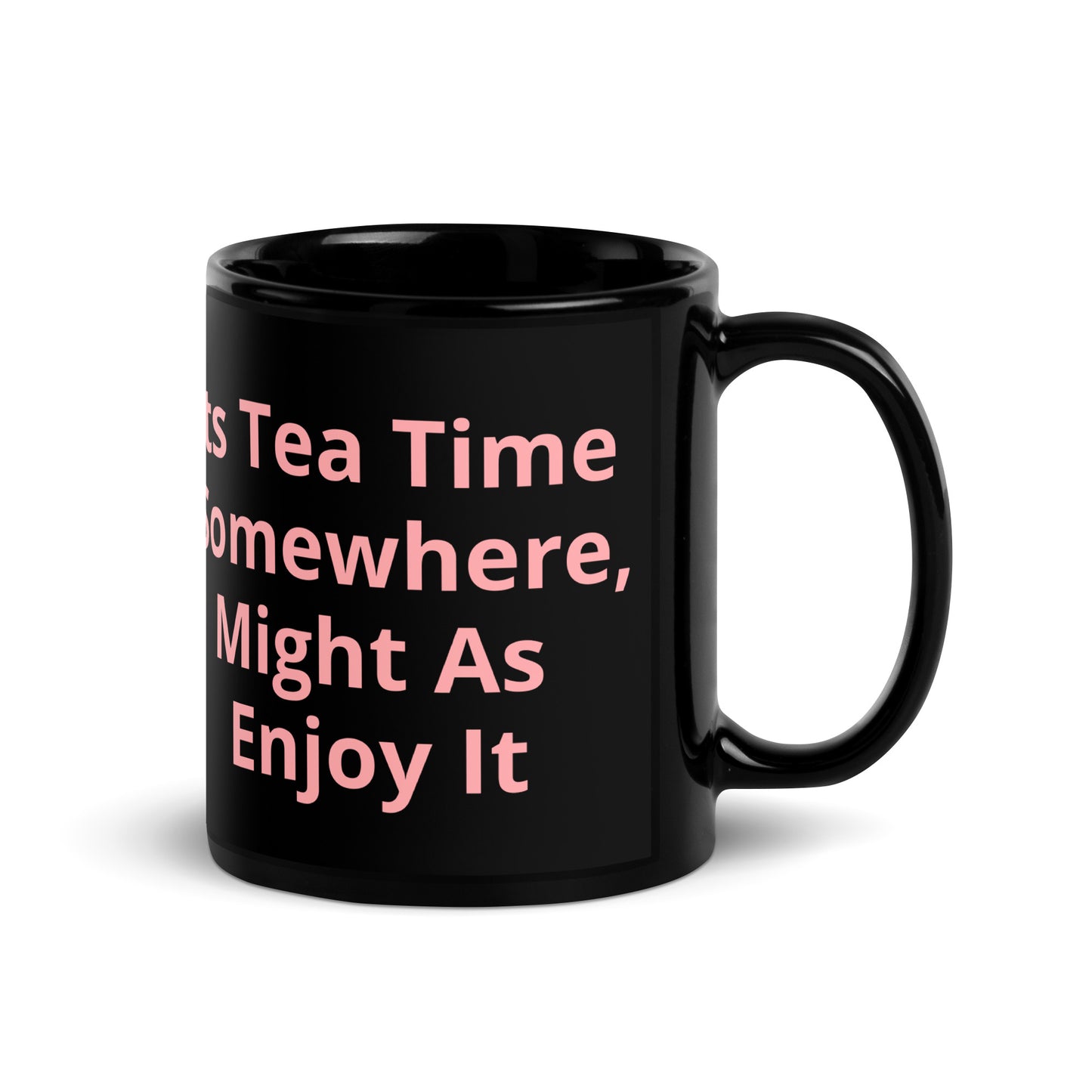 It’s Tea Time Somewhere – Black Glossy Ceramic Mug for Tea & Coffee Lovers | Bear Bones Brand