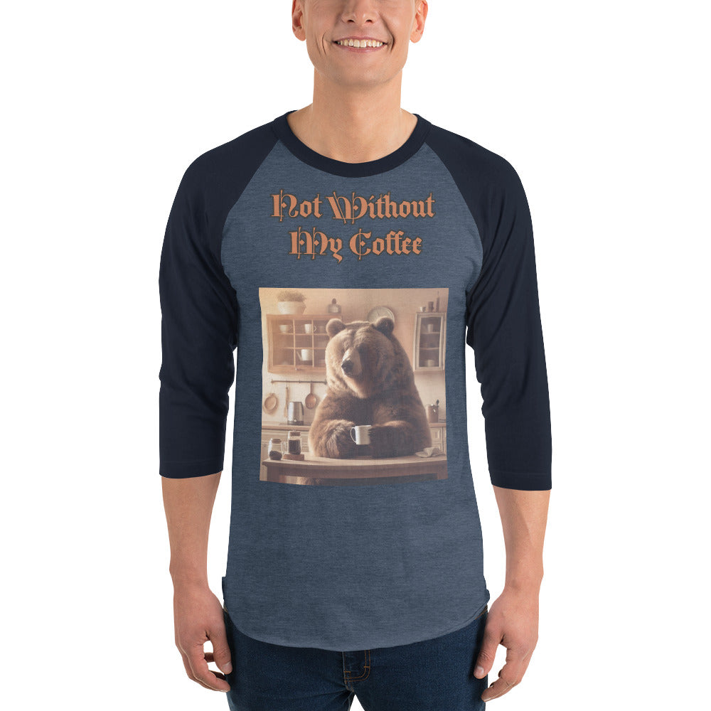 Not Without My Coffee’ Raglan Shirt - Essential for Coffee Lovers