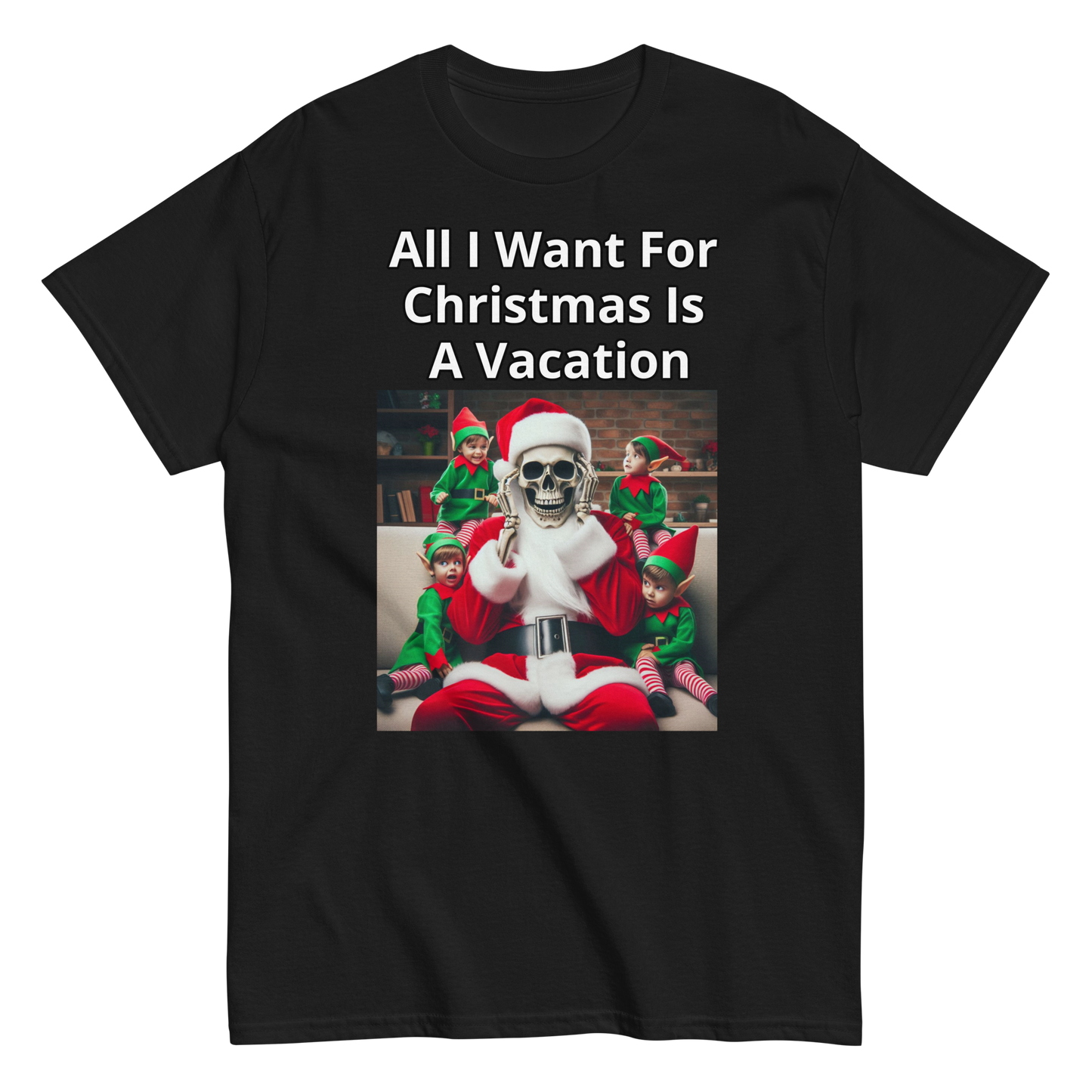 All I Want For Christmas is A Vacation Men's Classic Tee