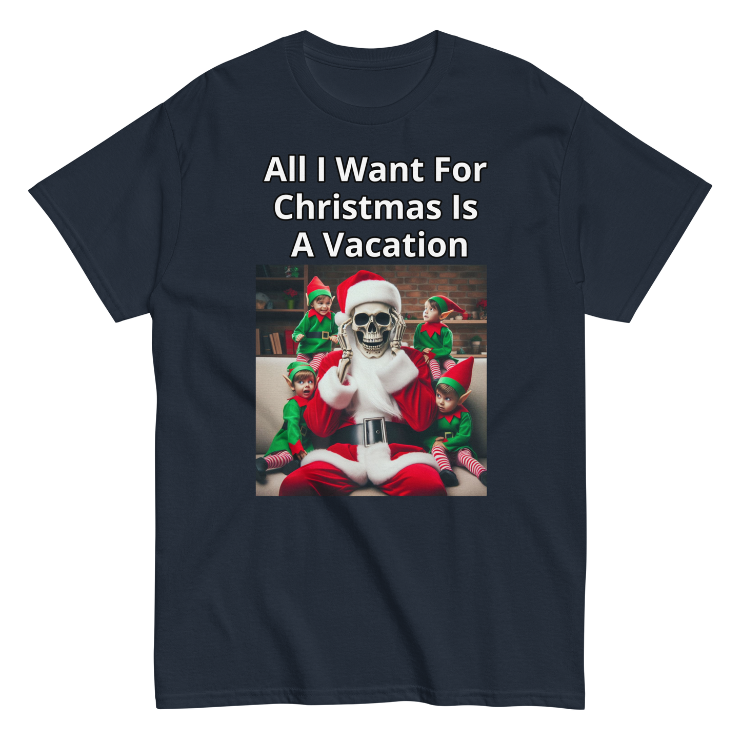 All I Want For Christmas is A Vacation Men's Classic Tee