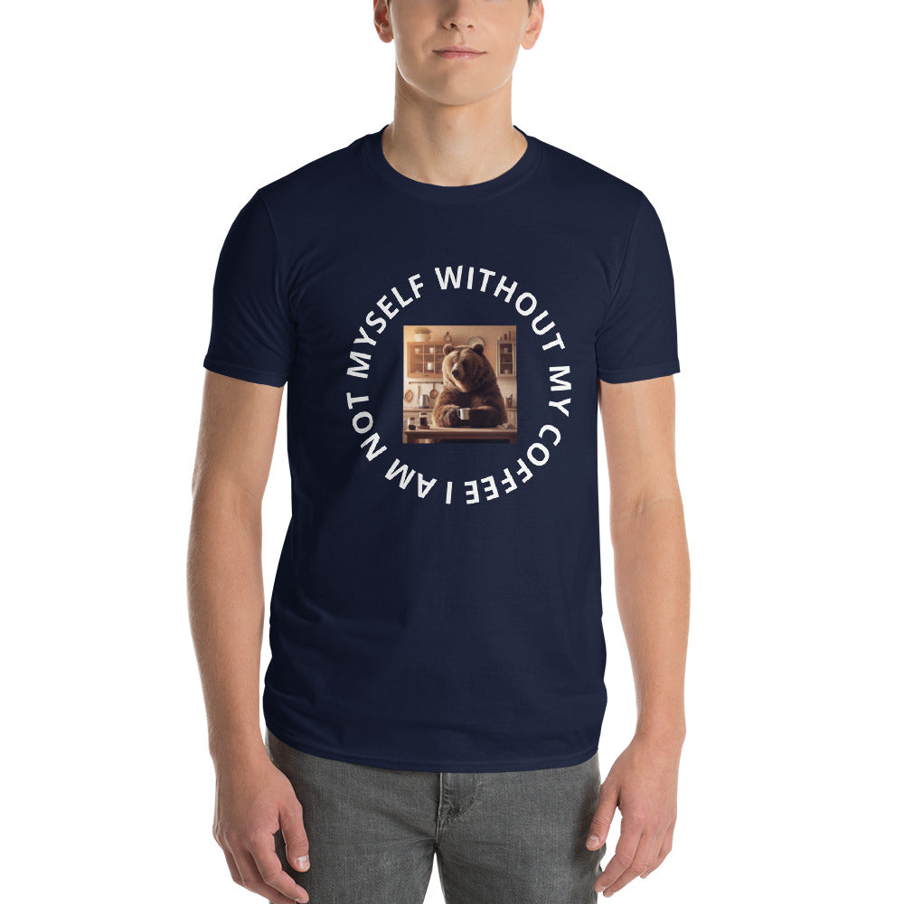 I am not myself without my Coffee Short-Sleeve T-Shirt