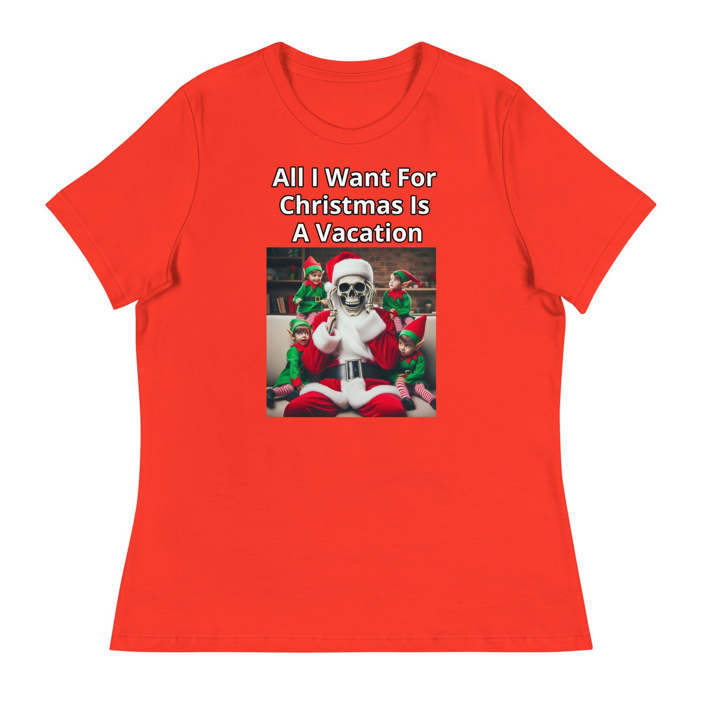 All I Want for Christmas Is A Vacation Women's Relaxed T-Shirt